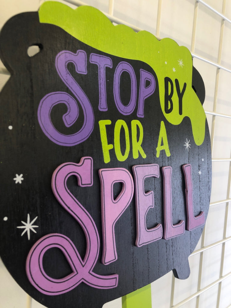 STOP BY FOR A SPELL YARD STAKE.
