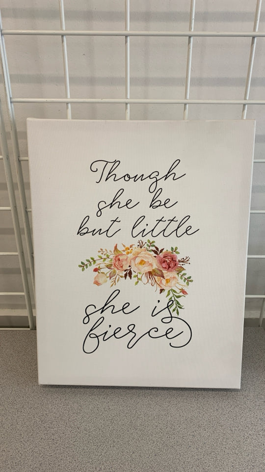 THOUGH SHE BE LITTLE CANVAS.