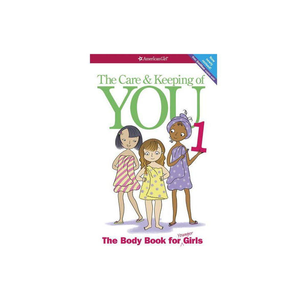 The Care and Keeping of You: the Body Book for Younger Girls, Revised Edition (A