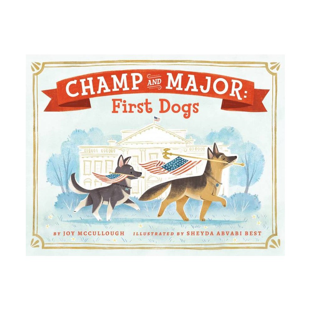 Champ and Major: First Dogs -