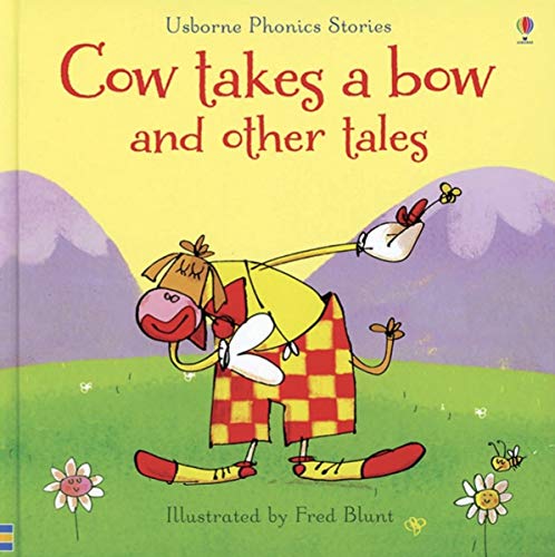 Usborne Phonics Readers : Cow Takes a Bow and Other Tales (CV) -