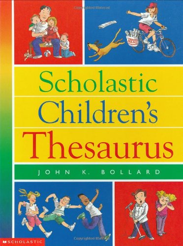 Scholastic Children's Thesaurus by John K.