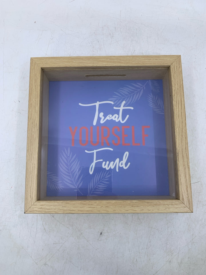 TREAT YOURSELF BANK.