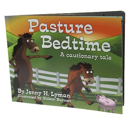 Pasture Bedtime - a Cautionary Tale - Jenny H.
