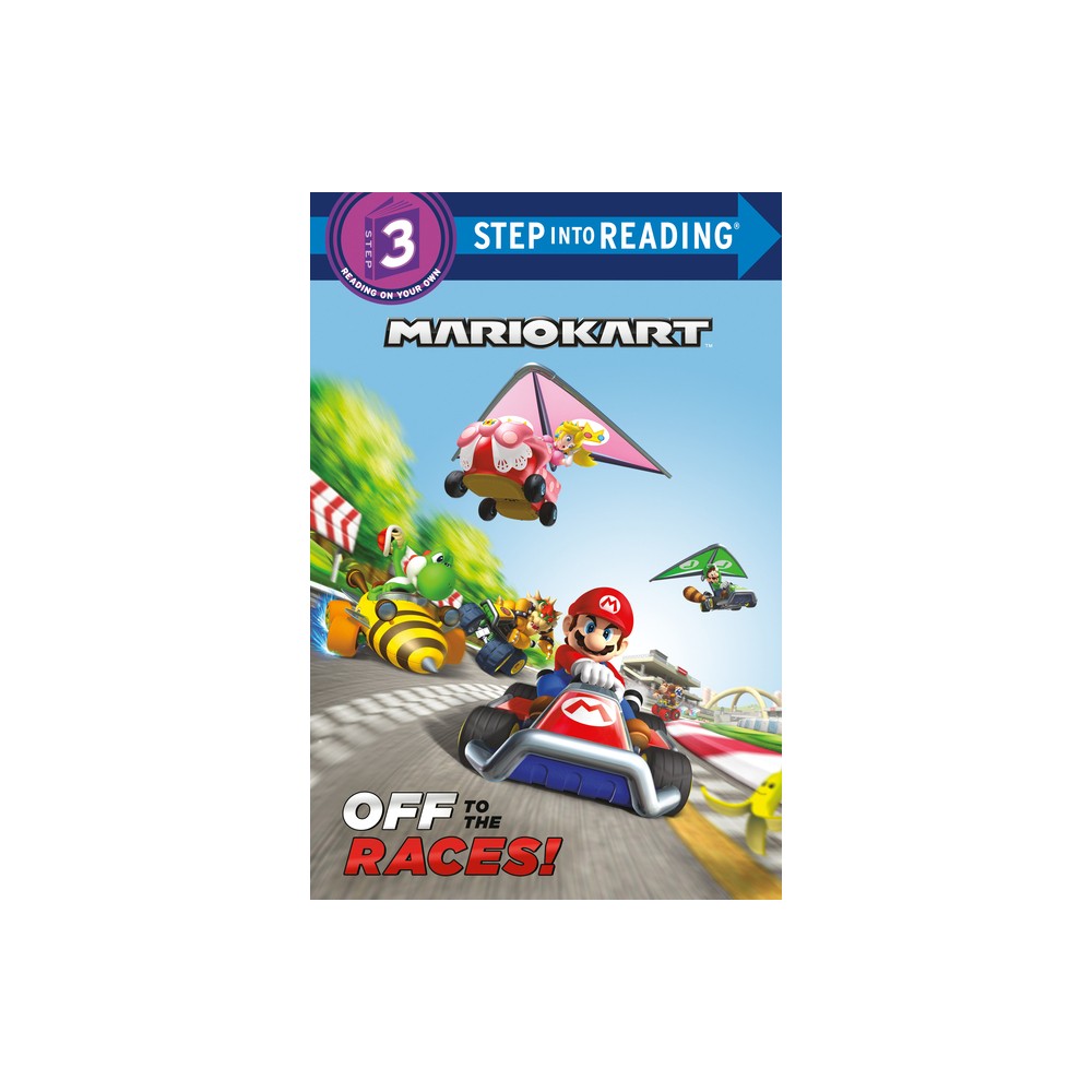 Off to the Races! (Nintendo(r) Mario Kart) - (Step Into Reading) by Random House