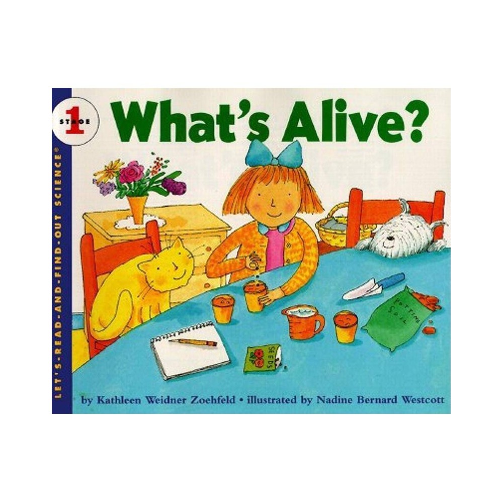 What's Alive? (Paperback) - (Let's-Read-and-Find-Out Science 1) by Kathleen Weid