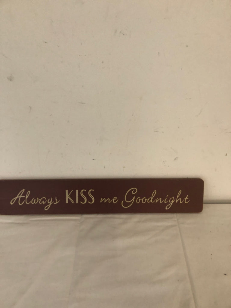 ALWAYS KISS ME GOODNIGHT WOOD WALL HANGING.