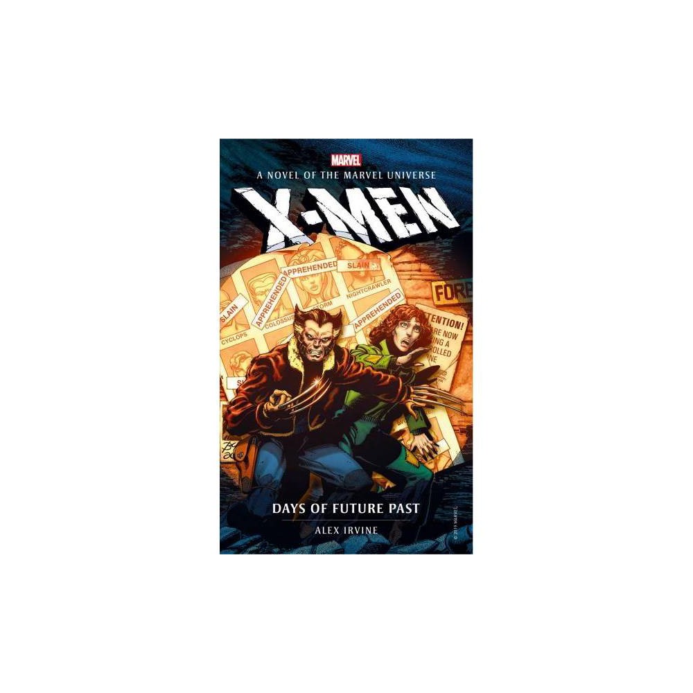 Marvel Novels - X-Men: Days of Future Past (Marvel: X-men) Irvine, Alex [Used -