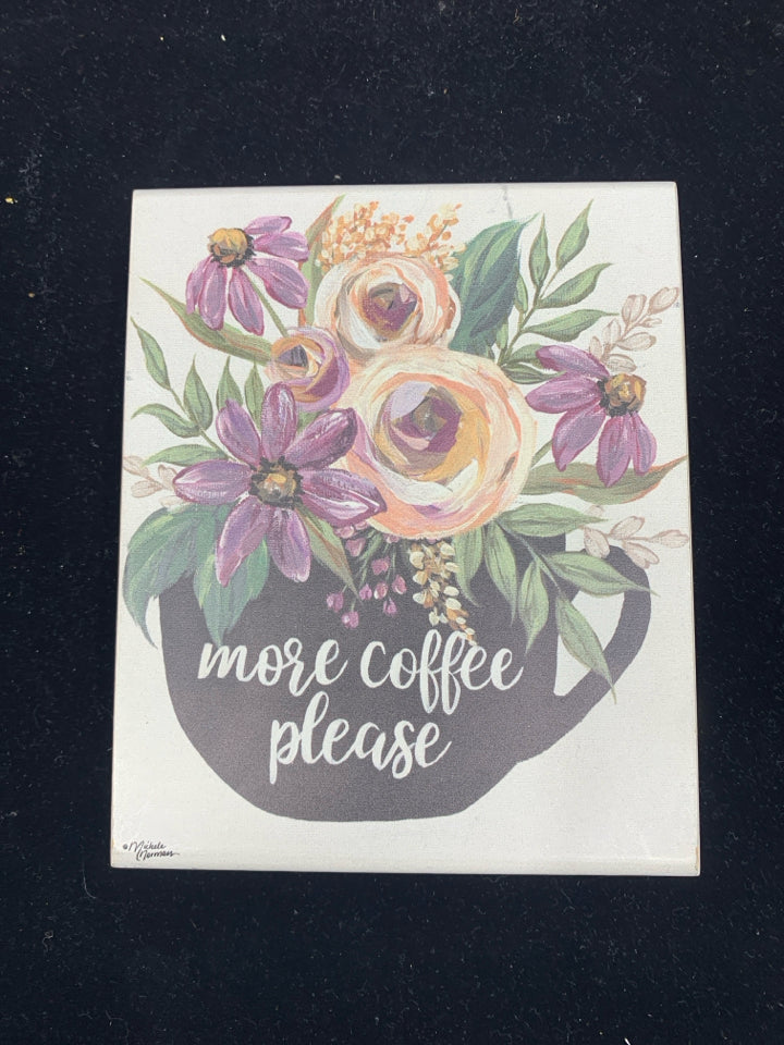 "MORE COFFEE PLEASE" BLOCK SIGN W/ BOUQUET.