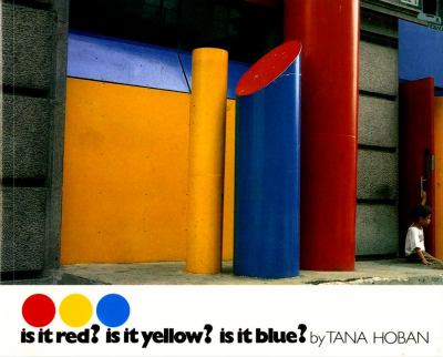 Is It Red? Is It Yellow? Is It Blue? (Paperback) - Hoban, Tana