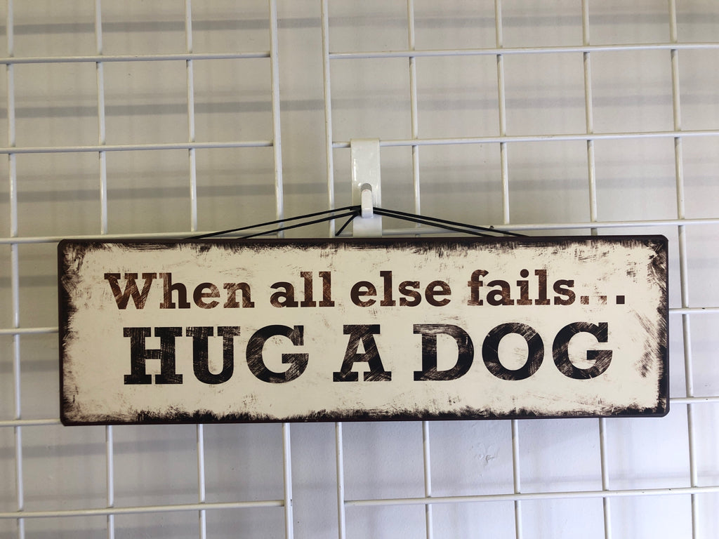 HUG A DOG- METAL WALL HANGING.