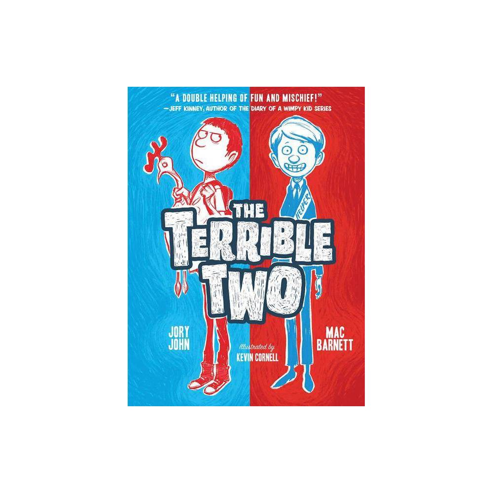 The Terrible Two - by Mac Barnett & Jory John (Paperback) - Mac Barnett, Jory Jo