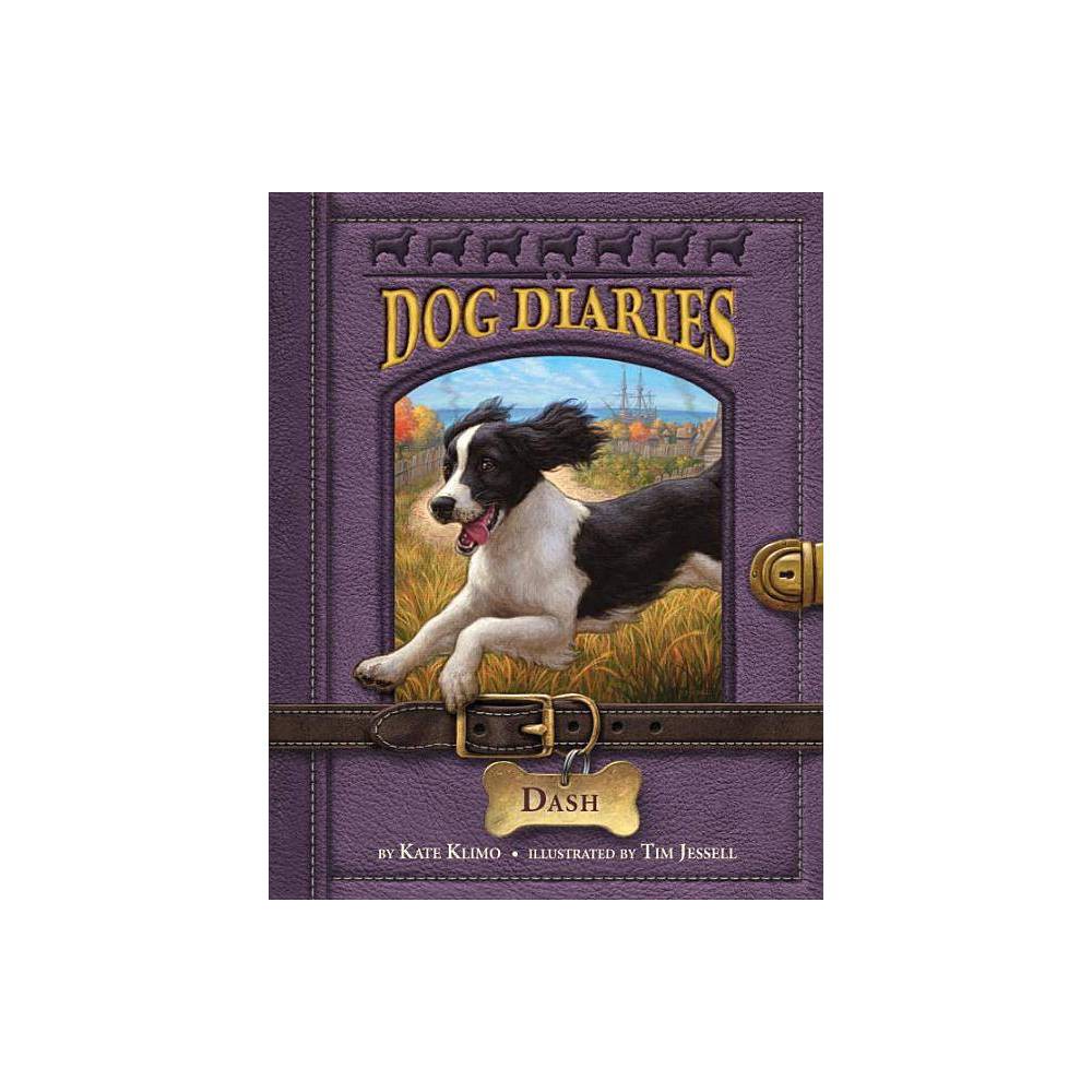 Dog Diaries Dog Diaries #5: Dash  Book 05  (Paperback) - Kate Klimo