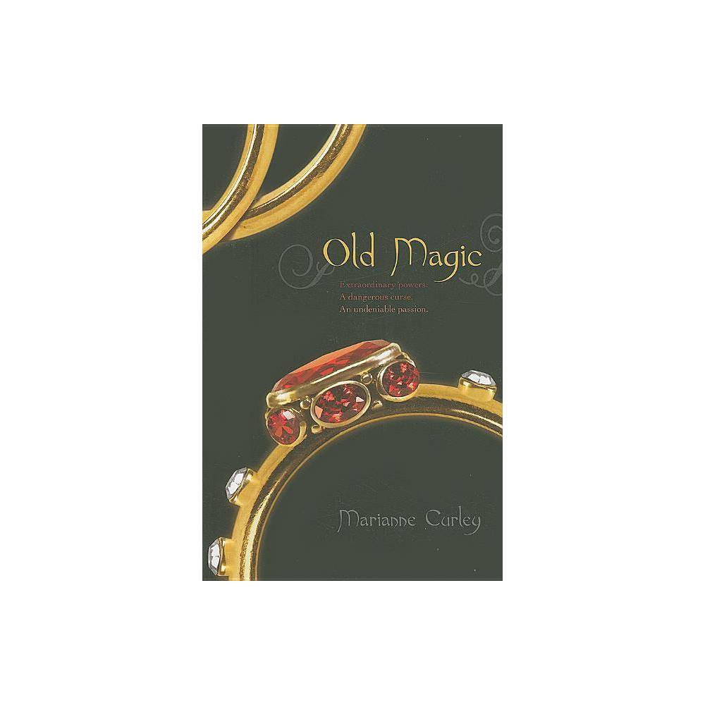 Old Magic Curley, Marianne [Used - Good] [Softcover] - Marianne Curley