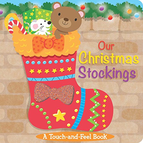 Our Christmas Stockings : a Touch-and-Feel Book (Other) - little bee books