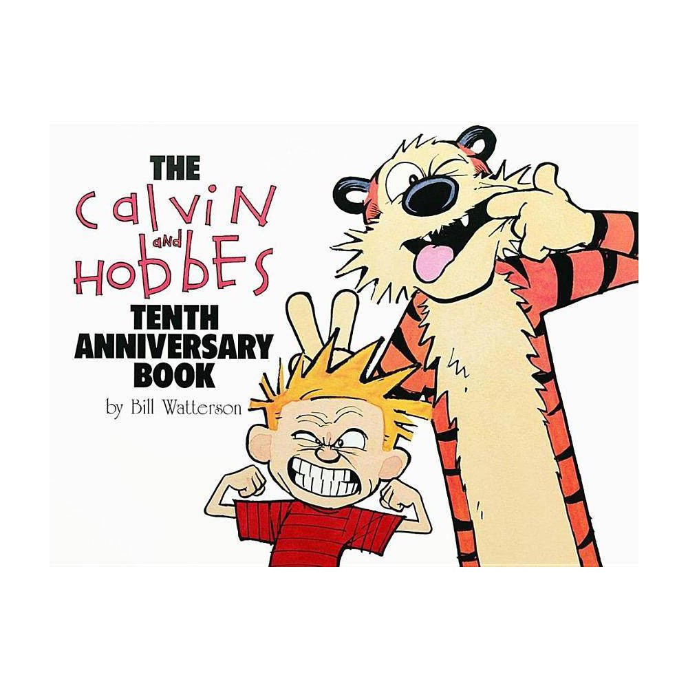 Bill Watterson the Calvin and Hobbes Tenth Anniversary Book (Paperback) - Bill W