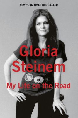 My Life on the Road - Steinem, Gloria