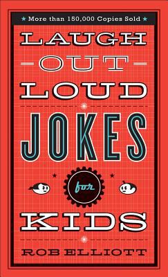 Laugh-out-loud Jokes for Kids - Elliott, Rob