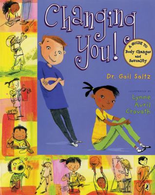 Changing You! (a Guide to Body Changes and Sexuality) - Saltz, Gail / Cravath, L