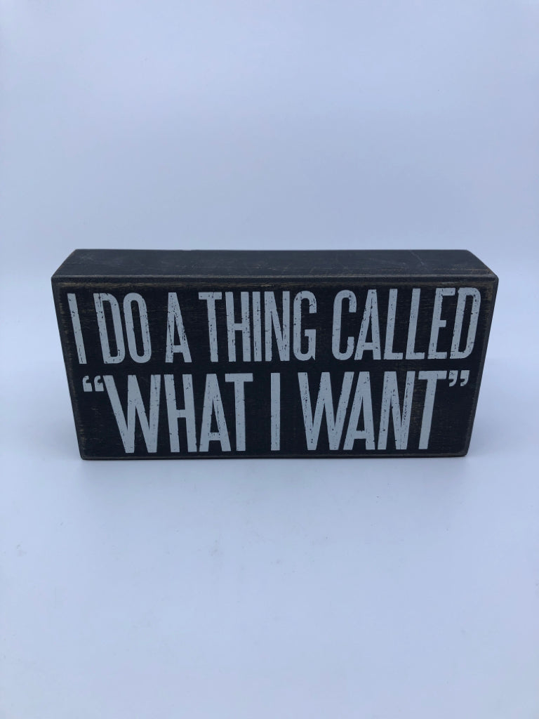 DO A THING- WHAT I WANT SIGN.