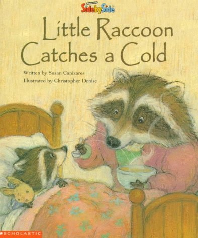 Little Raccoon Catches a Cold (SidebySide Books for Collaborative Reading) - Sus