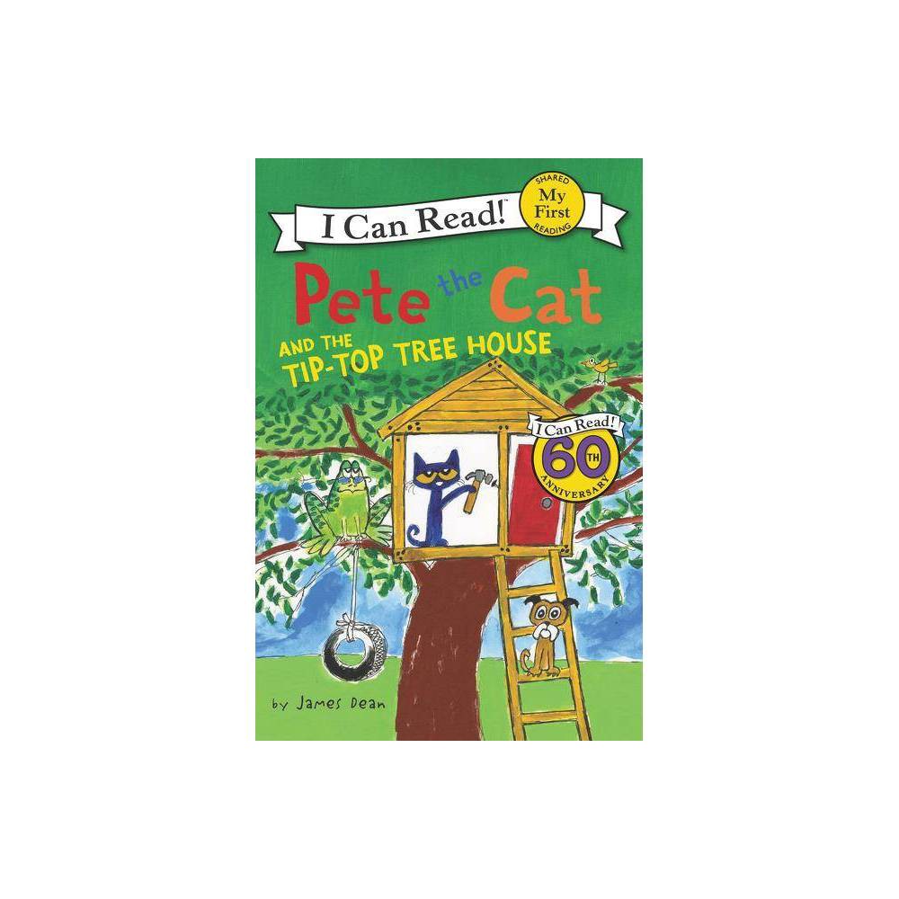 My First I Can Read Pete the Cat and the Tip-Top Tree House  Book 282  (Paperbac