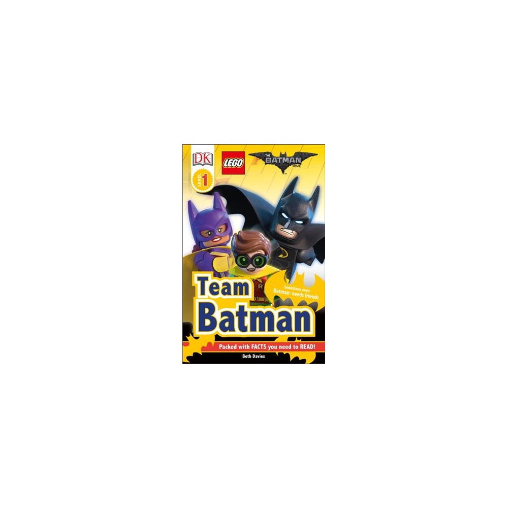 DK Readers L1: the LEGO® BATMAN MOVIE Team Batman : Sometimes Even Batman Needs