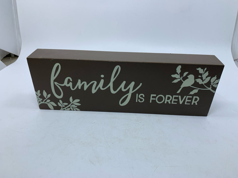 BROWN FAMILY IS FOREVER SIGN.