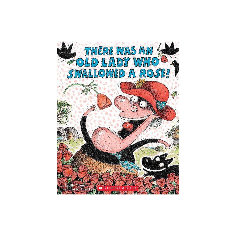 There Was an Old Lady Who Swallowed a Rose! -