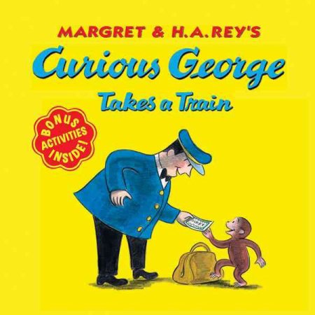 Curious George Takes a Train by H.