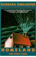 Homeland and Other Stories - Barbara Kingsolver