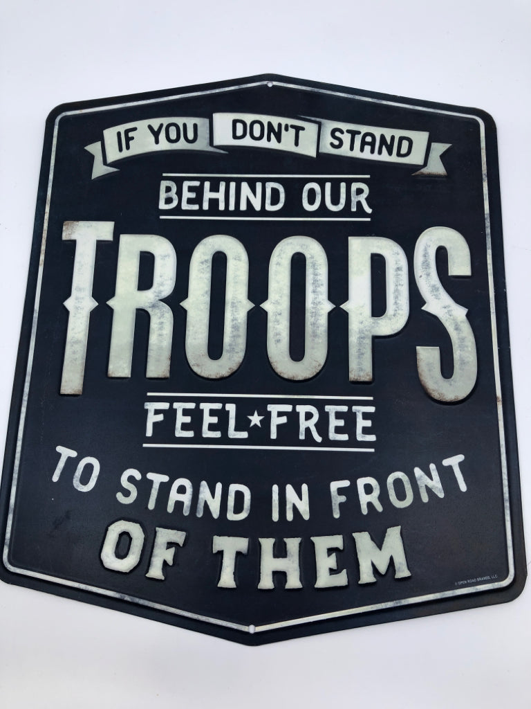 IF YOU DONT STAND BEHIND OUR TROOPS BLUE/WHITE METAL WALL ART.