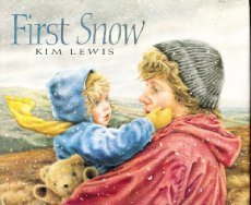 First Snow Lewis, Kim [Used ] [Hardcover] - Kim Lewis