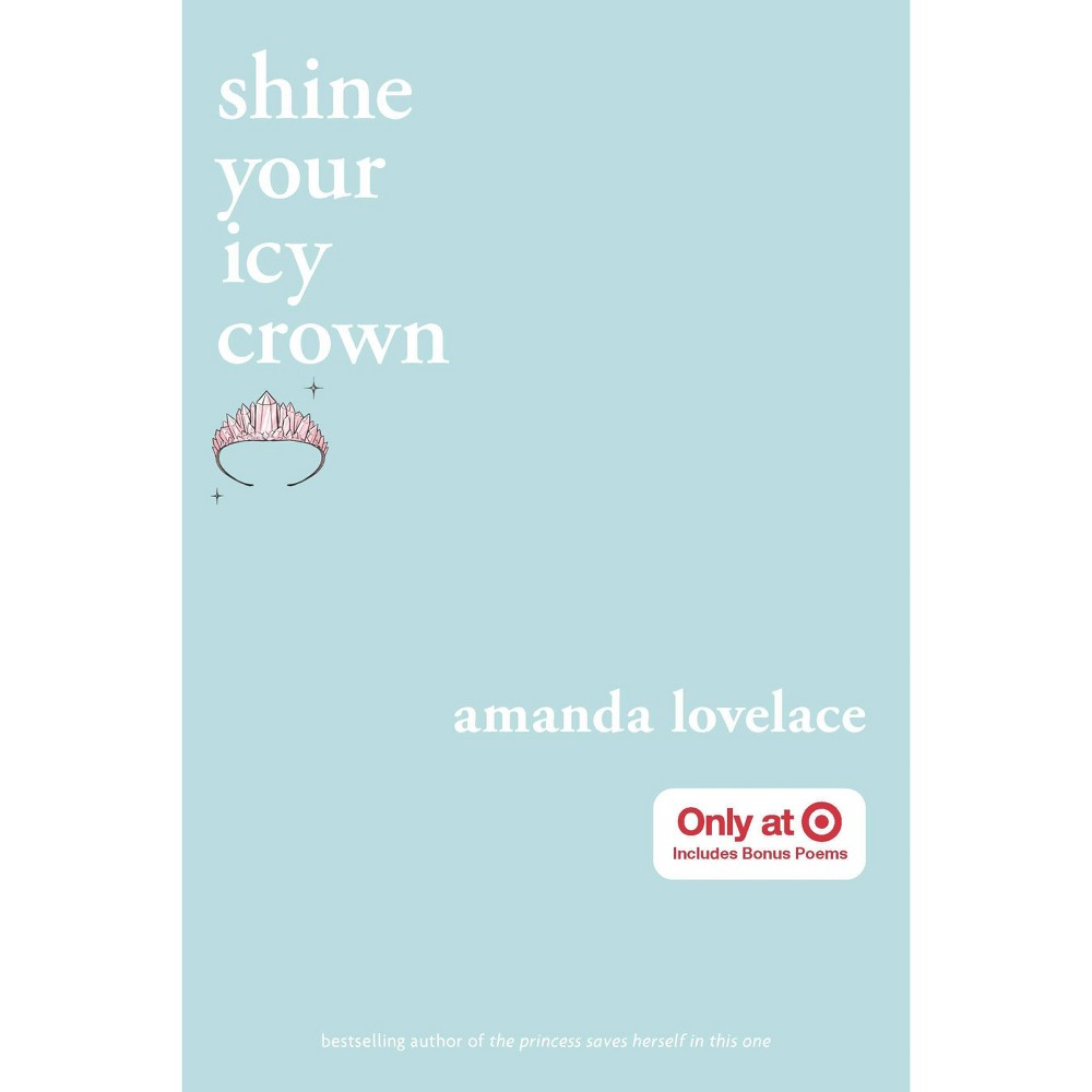 Shine Your Icy Crown -Target Exclusive Edition by Amanda Lovelace (Paperback) -