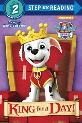 Step Into Reading: King for a Day! (PAW Patrol) (Paperback) - Mary Tillworth