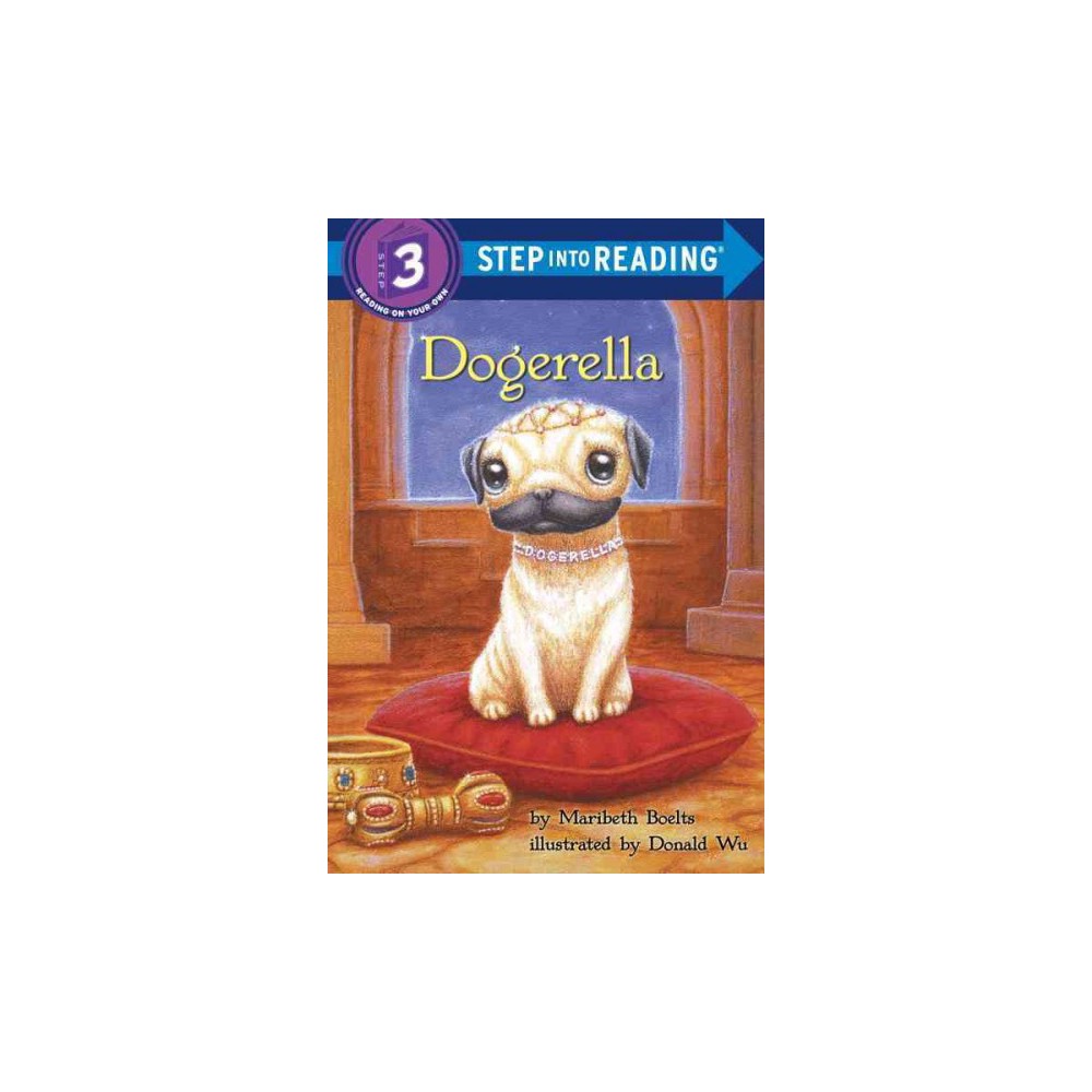Step Into Reading  Step 3 Dogerella  (Paperback) - Boelts, Maribeth / Wu, Donald