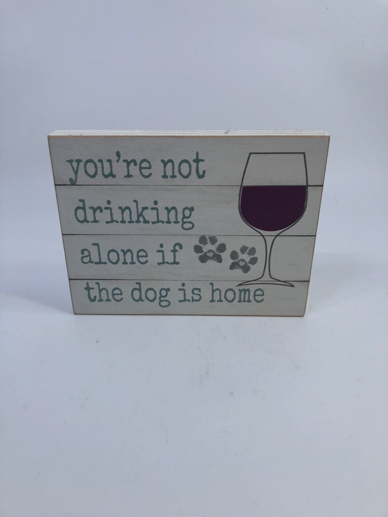 NOT DRINKING/DOG IS HOME WOOD BLOCK DECOR.