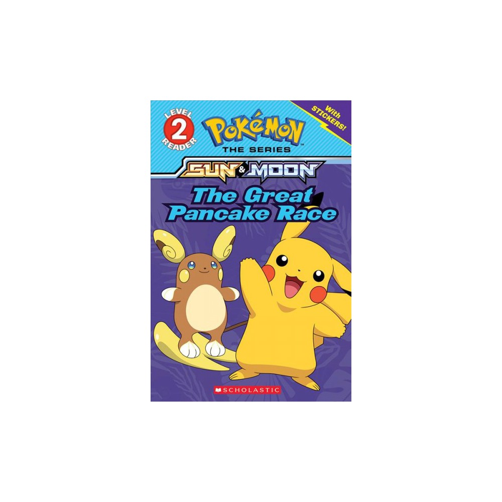 Scholastic Reader  Level 2 the Great Pancake Race (Pokémon: Scholastic Reader  L