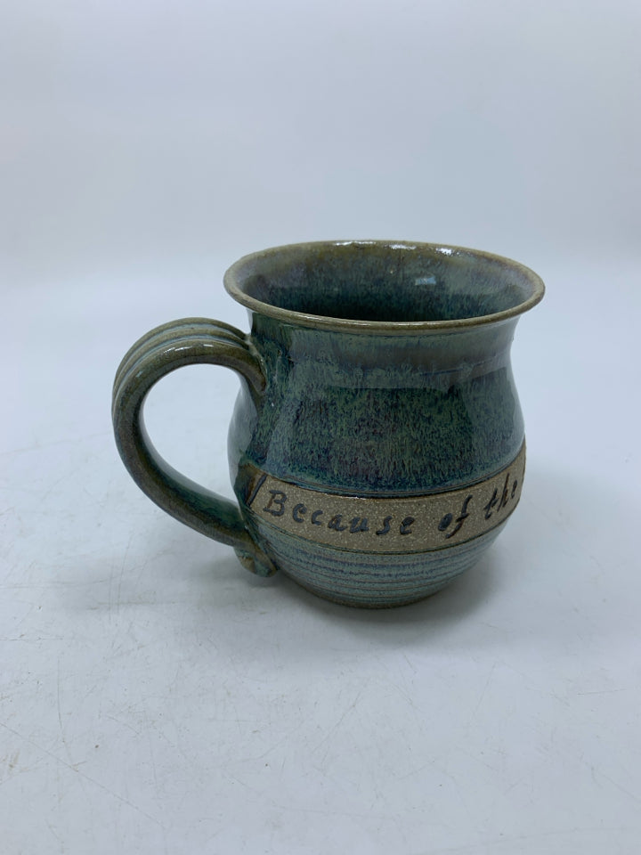 TEAL BLUE POTTERY BECAUSE OF THE TRUTH MUG.
