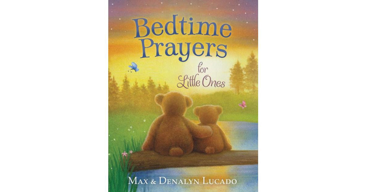 Bedtime Prayers for Little Ones - (Max Lucado's Bedtime Prayers for Little Ones)