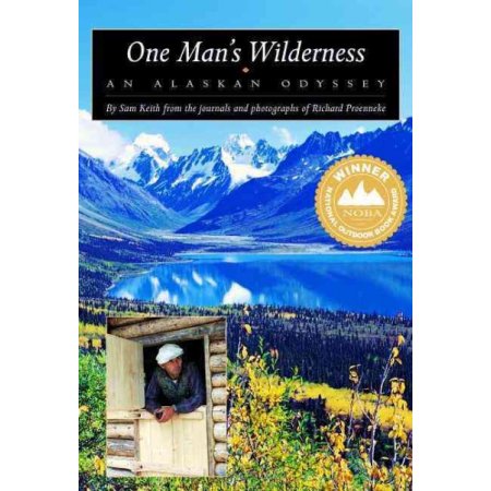 One Mans Wilderness by Kieth, Sam/ Proenneke, Richard - Proenneke, Richard / Kei