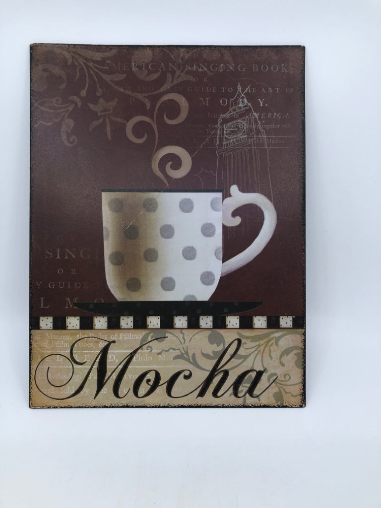 MOCHA METAL SIGN.