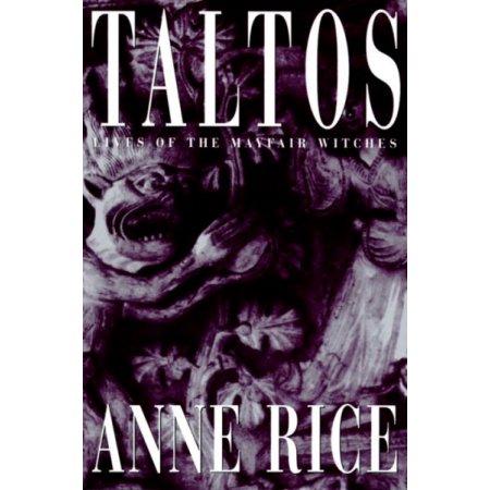 Taltos : Lives of the Mayfair Witches by Anne Rice - Rice, Anne