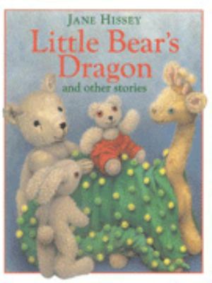 Little Bear's Dragon - Hissey / Hissey, Jane