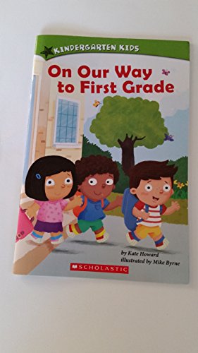 On Our Way to First Grade by Kate Howard (Hardcover) - Kate Howard
