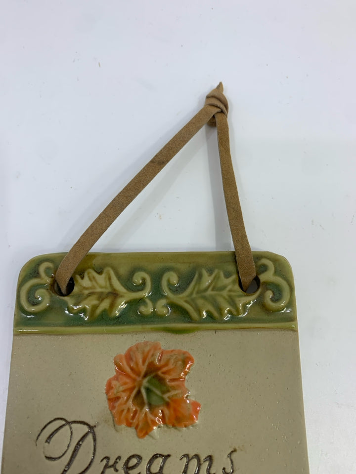 DREAMS BECOME MIRACLES CERAMIC PLAQUE.