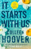 It Starts with Us: a Novel by Colleen Hoover -