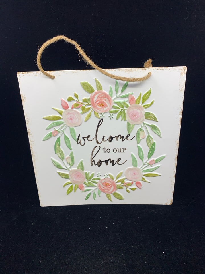 WELCOME TO OUR HOME METAL/FLORAL WALL HANGING.