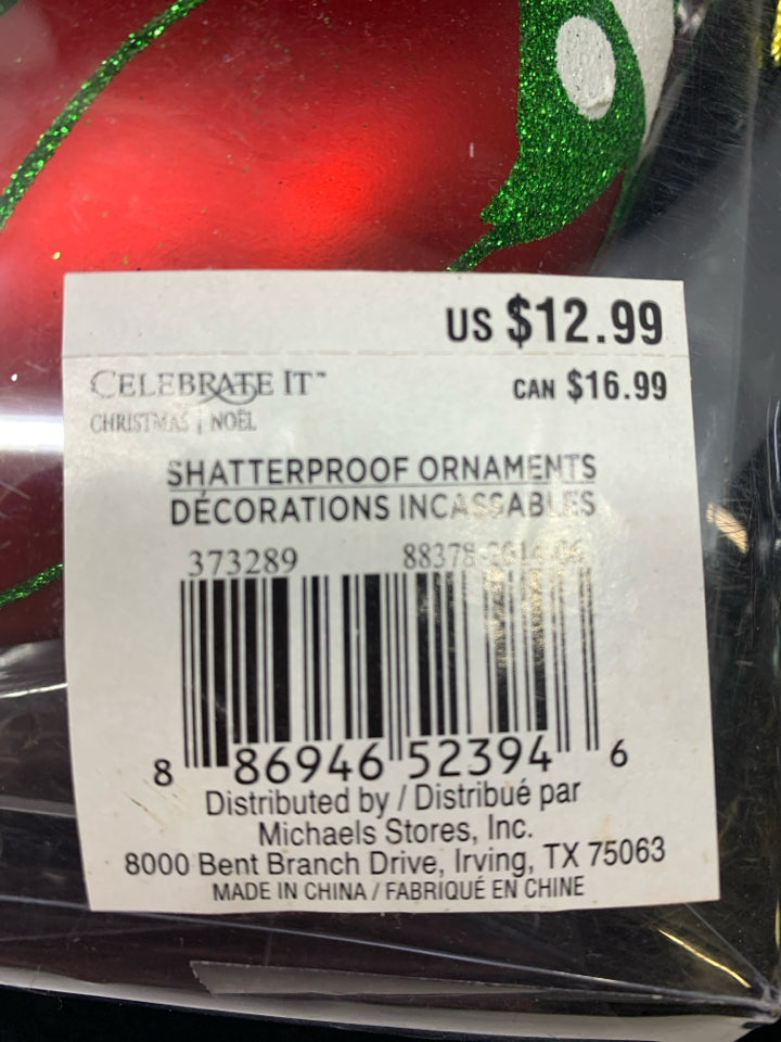 6 RED/GREEN/WHITE SHATTER PROOF ORNAMENTS.