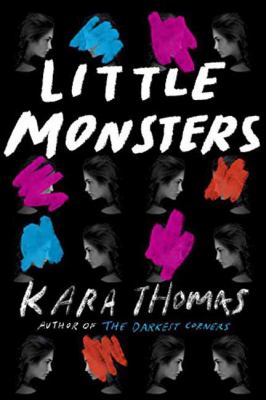 Little Monsters - 1st Edition ) - Kara Thomas